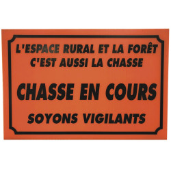 Panneau chasse en cours - ensemble soyons vigilant